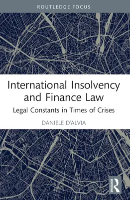Medzinárodné insolvenčné a finančné právo: Právne konštanty v čase krízy - International Insolvency and Finance Law: Legal Constants in Times of Crises