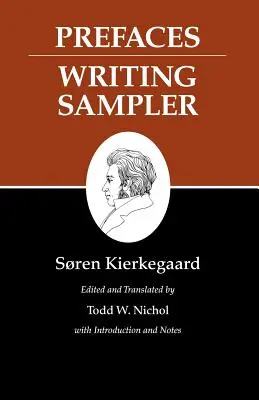 Kierkegaardove spisy, IX, zväzok 9: Predslovy: Vzorkovnica spisov - Kierkegaard's Writings, IX, Volume 9: Prefaces: Writing Sampler