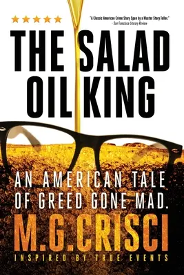 Kráľ šalátového oleja: Americký príbeh o šialenej chamtivosti - The Salad Oil King: An American Tale of Greed Gone Mad