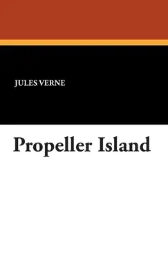 Ostrov vrtuľníkov - Propeller Island