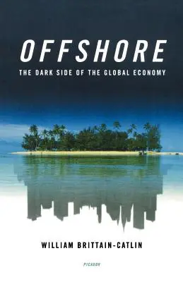 Offshore: Temná strana globálnej ekonomiky - Offshore: The Dark Side of the Global Economy
