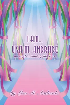 Ja som... Lisa M. Andrade: ocenená poetka - I Am... Lisa M. Andrade: award-winning poetess
