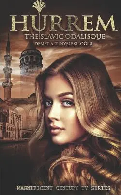 Hurrem: Slovanská odaliska - Hurrem: The Slavic Odalisque