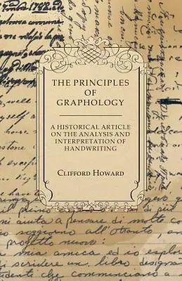 Princípy grafológie - historický článok o analýze a interpretácii rukopisu - The Principles of Graphology - A Historical Article on the Analysis and Interpretation of Handwriting