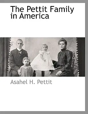 Rodina Pettitovcov v Amerike - The Pettit Family in America