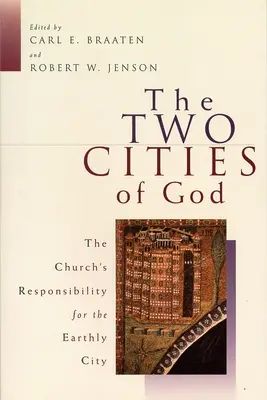 Dve Božie mestá: Zodpovednosť Cirkvi za pozemské mesto - The Two Cities of God: The Church's Responsibility for the Earthly City