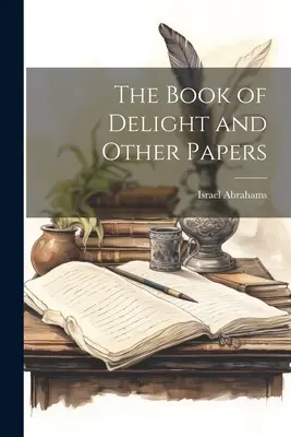 Kniha rozkoše a iné spisy - The Book of Delight and Other Papers