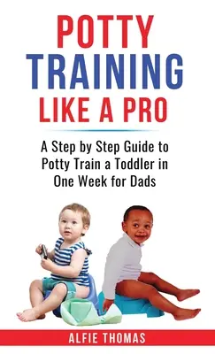 Tréning na nočník ako profesionál - Potty Training Like a Pro