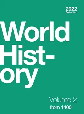 Svetové dejiny, 2. zväzok: od roku 1400 (tvrdá väzba, farebná) - World History, Volume 2: from 1400 (hardcover, full color)