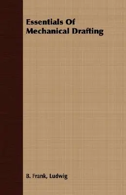 Základy mechanického kreslenia - Essentials Of Mechanical Drafting