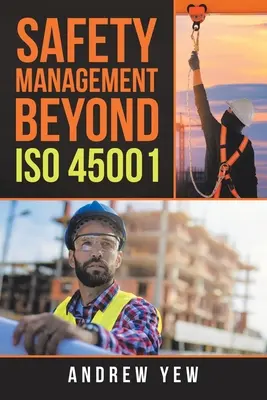 Riadenie bezpečnosti nad rámec normy Iso 45001 - Safety Management Beyond Iso 45001