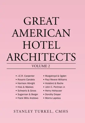 Veľkí americkí hoteloví architekti 2. zväzok - Great American Hotel Architects Volume 2