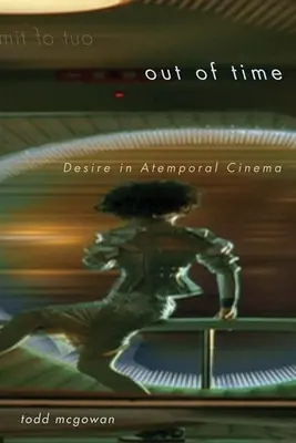 Mimo času: Túžba v atemporálnom filme - Out of Time: Desire in Atemporal Cinema