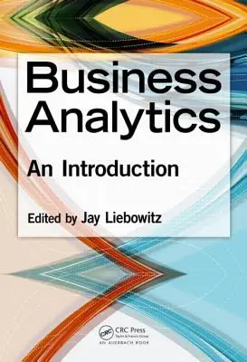 Business Analytics: Úvod do problematiky - Business Analytics: An Introduction