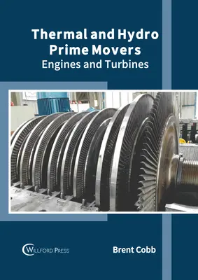 Tepelné a vodné hlavné hýbatele: Motory a turbíny - Thermal and Hydro Prime Movers: Engines and Turbines