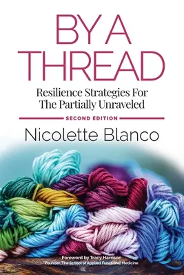 By a Thread: Stratégie odolnosti pre čiastočne rozviazaných - By a Thread: Resilience Strategies for the Partially Unraveled