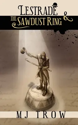 Lestrade a kruh z pilín - Lestrade and the Sawdust Ring