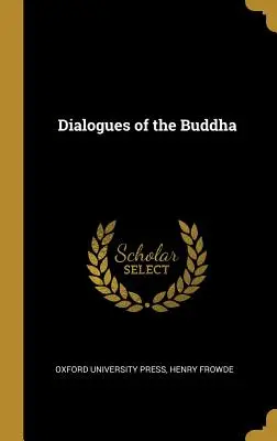 Dialógy Budhu - Dialogues of the Buddha