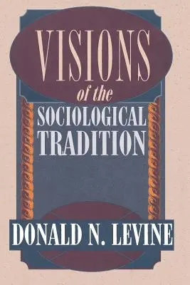 Vízie sociologickej tradície - Visions of the Sociological Tradition