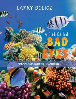 Ryba menom Zlé oči: Hľadanie Marshiných okuliarov - A Fish Called Bad Eyes: Finding Marsha's Glasses