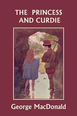Princezná a Curdie (Yesterday's Classics) - The Princess and Curdie (Yesterday's Classics)