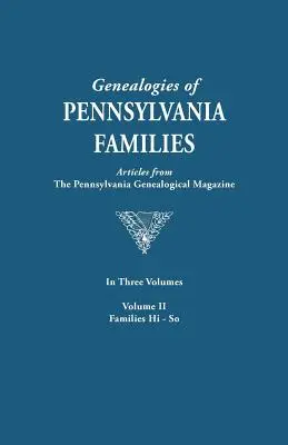 Genealógie pensylvánskych rodov. súhrn článkov z pensylvánskeho genealogického časopisu. v troch zväzkoch. II. zväzok: Rodiny H - Genealogies of Pennsylvania Families. a Consolidation of Articles from the Pennsylvania Genealogical Magazine. in Three Volumes. Volume II: Families H