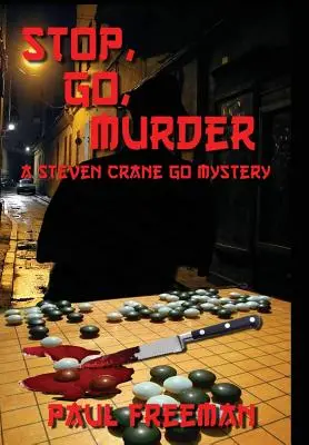 Zastav, choď, vražda: Steven Crane Go Mystery - Stop, Go, Murder: A Steven Crane Go Mystery