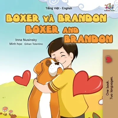 Boxer a Brandon (vietnamská anglická dvojjazyčná kniha pre deti) - Boxer and Brandon (Vietnamese English Bilingual Book for Kids)