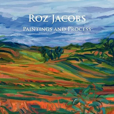 Roz Jacobs Maľby a proces - Roz Jacobs Paintings and Process