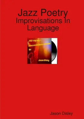 Jazzová poézia - improvizácie v jazyku - Jazz Poetry - Improvisations In Language