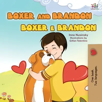 Boxer a Brandon (anglicko-portugalská dvojjazyčná kniha pre deti -brazílčina): Anglicko-portugalská detská kniha pre deti - Boxer and Brandon (English Portuguese Bilingual Children's Book -Brazilian): English Portuguese