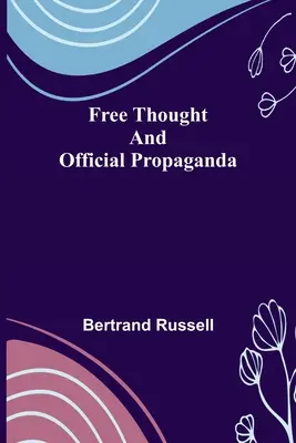 Slobodné myslenie a oficiálna propaganda - Free Thought and Official Propaganda