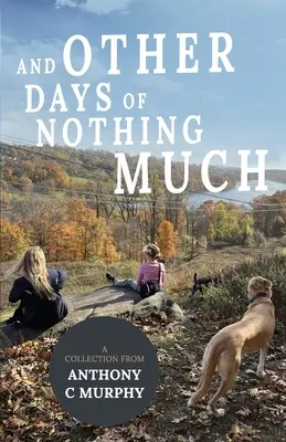 A iné dni ničoho veľkého - And Other Days of Nothing Much