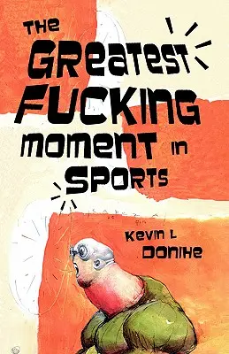 Najväčší zasraný moment v športe - The Greatest Fucking Moment In Sports