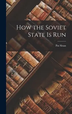 Ako sa riadi sovietsky štát - How the Soviet State is Run