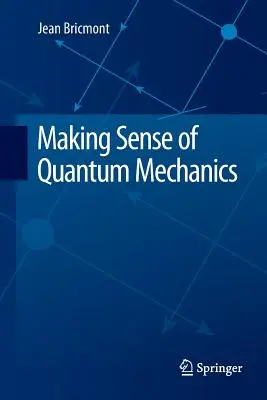 Zmysel kvantovej mechaniky - Making Sense of Quantum Mechanics