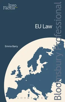 IPSO Factos: Právo EÚ - praktický sprievodca - IPSO Factos: EU Law - A Practical Guide