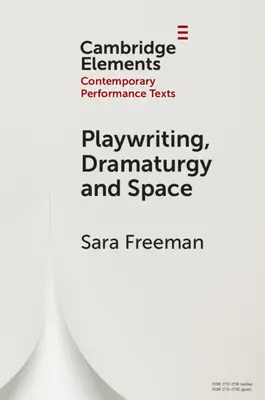 Dramaturgia, dramaturgia a priestor - Playwriting, Dramaturgy and Space
