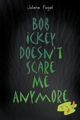 Bob Ickey ma už nevystraší - Bob Ickey Doesn't Scare Me Anymore