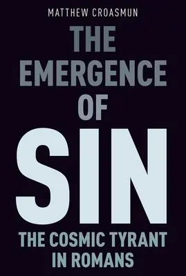 Vznik hriechu: Kozmický tyran v liste Rimanom - The Emergence of Sin: The Cosmic Tyrant in Romans