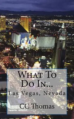 Čo robiť v... Las Vegas, Nevada - What To Do In...Las Vegas, Nevada