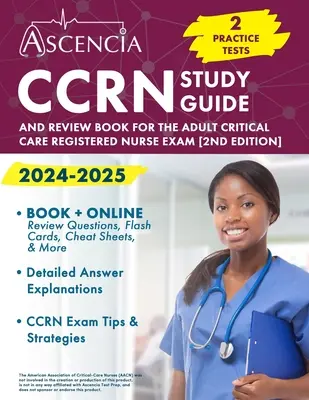 CCRN Study Guide 2024-2025: 2 Practice Tests and Review Book for the Adult Critical Care Registered Nurse Exam [2. vydanie] - CCRN Study Guide 2024-2025: 2 Practice Tests and Review Book for the Adult Critical Care Registered Nurse Exam [2nd Edition]