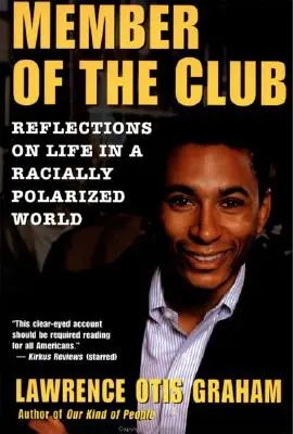 Člen klubu: Úvahy o živote v rasovo polarizovanom svete - A Member of the Club: Reflections on Life in a Racially Polarized World