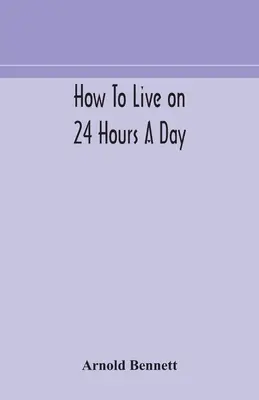 Ako žiť 24 hodín denne - How to live on 24 hours a day
