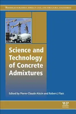Veda a technológia prímesí do betónu - Science and Technology of Concrete Admixtures