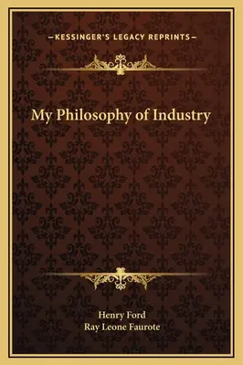Moja filozofia priemyslu - My Philosophy of Industry