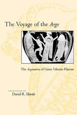 Plavba Arga: Argonautika Gaia Valeria Flacca - The Voyage of the Argo: The Argonautica of Gaius Valerius Flaccus