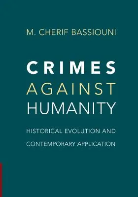 Zločiny proti ľudskosti: Historický vývoj a súčasné uplatňovanie - Crimes Against Humanity: Historical Evolution and Contemporary Application