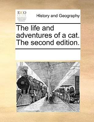 Život a dobrodružstvá mačky. druhé vydanie. - The Life and Adventures of a Cat. the Second Edition.