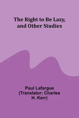 Právo byť lenivý a iné štúdie - The Right to Be Lazy, and Other Studies